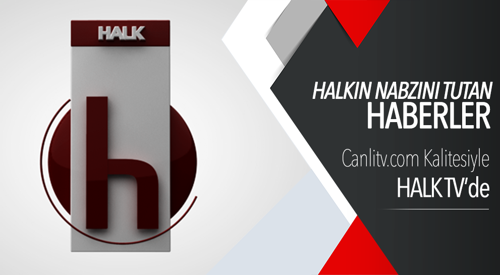 Halk TVyi Canlı TV ile Online İzleyebilirsiniz